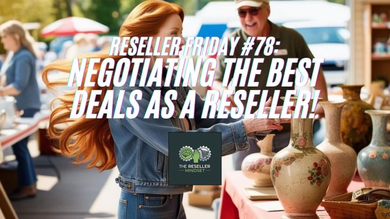 Reseller Friday #78 – Negotiating The Best Deals As A Reseller!