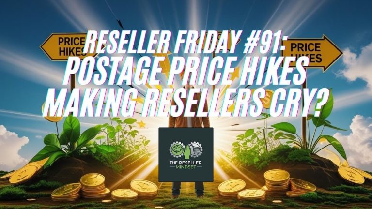 Reseller Friday #91 – Postage Price Hikes Making Resellers Cry?