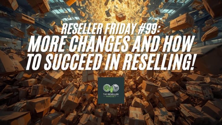 Reseller Friday #99 – More Changes And How To Succeed In Reselling!